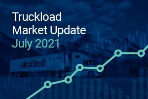 July 2021 truckload market update