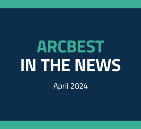 Image of text reading "ArcBest In The News April 2024"